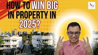 How To Win Big in Property in 2025!