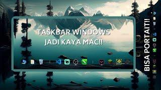 HOW TO MAKE YOUR DESKTOP CLEAN AND RESPONSIF TASKBAR LIKE MAC