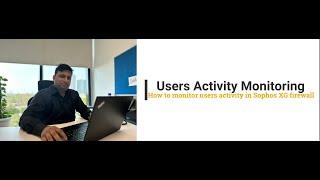 Sophos Training #12 How to Monitoring Users Activity in Sophos XG Firewall