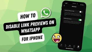 How To Disable Link Previews On WhatsApp App