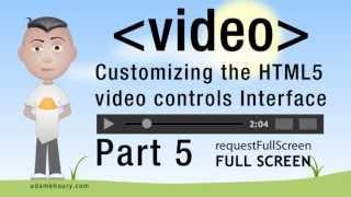 5. HTML5 Custom Video Player Controls JavaScript Full Screen Tutorial