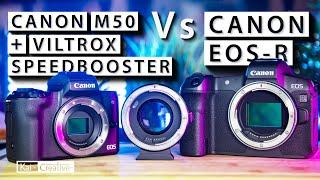 Discount Canon EOS-R = M50 + Viltrox speedbooster = ?  | 2020 | KaiCreative