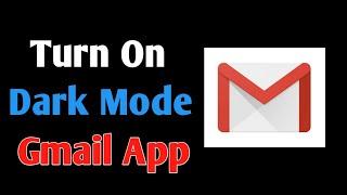 How To Enable Dark Mode On Gmail App [2020]