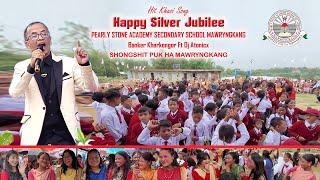 Pearly Stone Academy | Silver Jubilee Khasi Song By Banker Kharkongor | Shongshit Puk Ha Mawryngkang