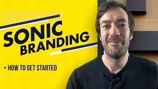 What is sonic branding? - Why is it CRUCIAL for your brand and how to get started