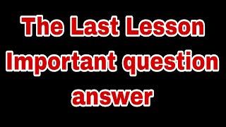 The last lesson full chapter important question//Short से long question तक// 2025 board exam class12