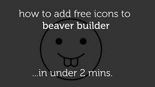 How To Add Free Icons To Beaver Builder In Under 2 mins.