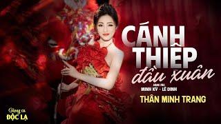 CÁNH THIỆP ĐẦU XUÂN (Minh Kỳ - Lê Dinh) - Thân Minh Trang (Giọng Ca Đa Thể Loại)| Phiên Bản Nữ Hay.