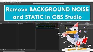 How to Remove Static and Background Noise in OBS Studio