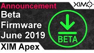 XIM APEX - Beta Firmware June 2019 Explanation