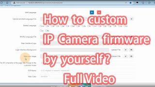 Customization:  how to custom IP Camera firmware in Longse's tool by yourself?