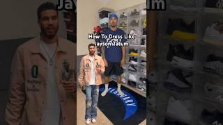 HOW TO DRESS LIKE JAYSON TATUM! PT.2 #jaysontatum #nbaplayers #fashion #shorts