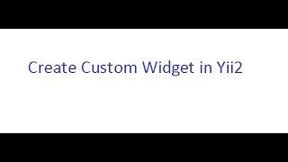 Create custom widget in yii2