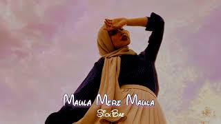 Maula Mere Maula [Slowed + Reverb] - Roop Kumar Rathod | SB SICKBABE