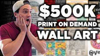 This $500K Amazon Poster Business Inspired me to Sell Print on Demand Wall Art