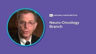 Neuro-Oncology Branch at the National Cancer Institute