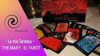 La Mia Taroteca || "The Mary El Tarot" Presentazione Mazzo di Tarocchi