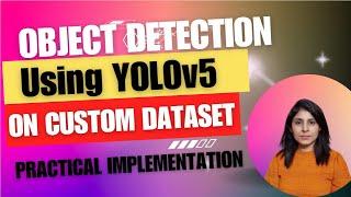 Yolo v5 on Custom Dataset | Train and Test Yolov5 on Custom Dataset