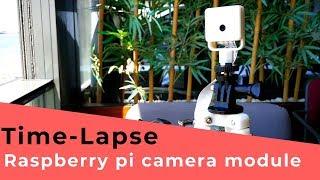 Raspberry Pi Time-Lapse and Setup Camera Module