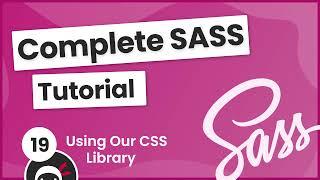 SASS Tutorial (build your own CSS library) #19 - Using the CSS Library