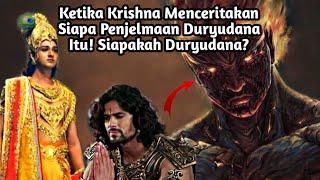 KETIKA KRISHNA MENCERITAKAN SIAPA PENJELMAAN DURYUDANA ITU| SIAPAKAH DURYUDANA?