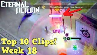 CRAZY ONESHOTS! - Eternal Return Top 10 Twitch Clips of the Week #18