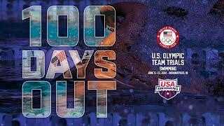 100 Days Out | 2024 U.S. Olympic Team Trials - Swimming