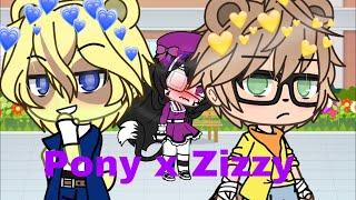 Zizzy x Pony || Part 5 || #Zizzyxpony