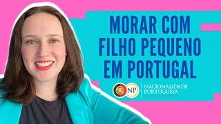 Morar em Portugal com filhos pequenos