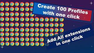 Create Unlimited chrome With one click | Add all extensions in one click | Youtube Watchtime