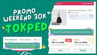 PROMO WEEKEND FLASH SALE PASTI 30RB 5X SEHARI DI TOKOPEDIA