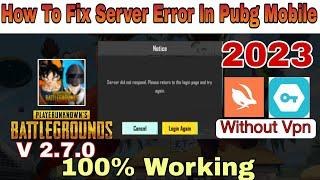 HOW To Fix Server Error In Pubg|Server did not respond.Please return to the login page and try again