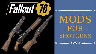 The Best Mods for Shotguns - Fallout 76 Wastelanders