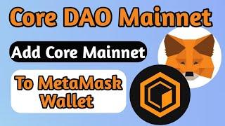How to Add Core Mainnet to MetaMask | Add Core DAO Mainnet to MetaMask #core # dao