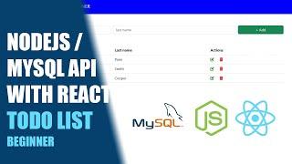 Build a complete REST API Todo list with Nodejs, Mysql & Reactjs (Beginner)