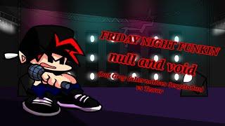 FRIDAY NIGHT FUNKIN' - null and void cover (but Grey (alternatives Sergeladus vs Tewar)