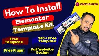 How To Install Elementor Template Kit In WordPress | Elementor Envato Template kit import & Install