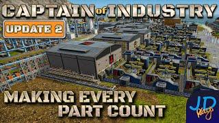 Making every Construction Part Count  Captain of Industry Update 2  Ep25  Lets Play, Walkthrough
