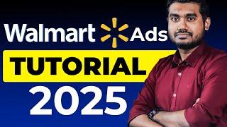 Walmart Ads Tutorial | Beginner's Guide to Walmart Ads, Campaign Setup, and Keyword Research in 2025