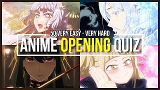 ANIME OPENING QUIZ  (Very Easy - Very Hard) 50 Openings  #2