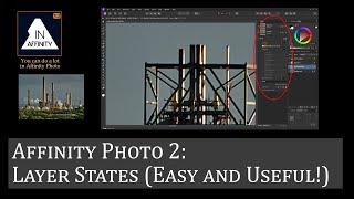 Affinity Photo Version 2: Layers 4: Layer States (Easy and Useful!)
