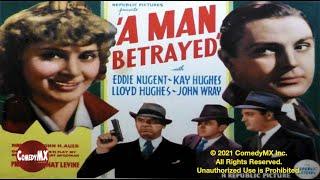 Man Betrayed (1936) | Full Movie | Edward J. Nugent | Kay Hughes