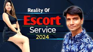 Reality Of Es*cort Service in India 2024 √