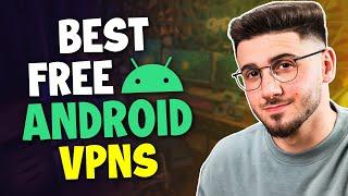 Best Free VPNs For Android 2025 | 100% FREE VPN Service