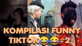 TIKTOK... (KOMPILASI FUNNY TIKTOK) PART 2 (2022) NGAKAK ABISSS...