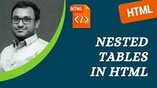 36. Implement Nested Tables in HTML