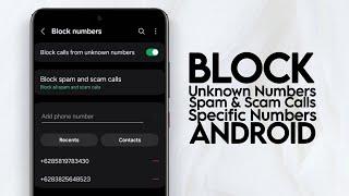 How to Block Calls from Unknown Numbers, Spam & Scam on Samsung Android Phone