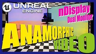 Unreal Engine5 : ndisplay Anamorphic with dual monitor