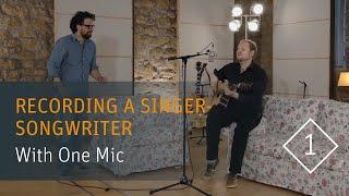 How to Record a Singer-Songwriter: Part 1