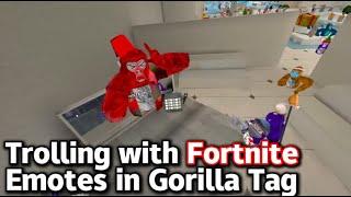 Trolling with FORTNITE EMOTES In Gorilla Tag VR!